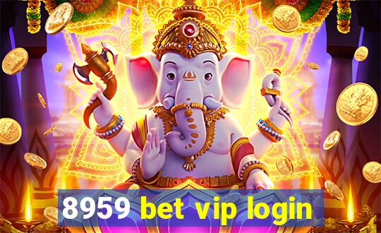 8959 bet vip login